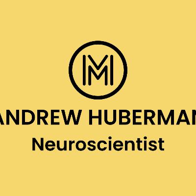 Andrew Huberman, Ph.D: The Practical Science of Living Healthy