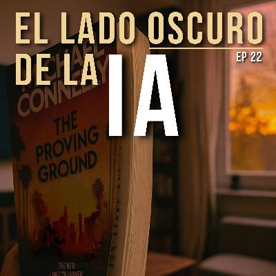 EP 22 | El Lado Oscuro de la IA: Entre justicia, ética y tecnología