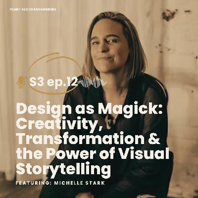 Design as Magick: Creativity, Transformation & the Power of Visual Storytelling Design as Magick: Creativity, Transformation & the Power of Visual Storytelling