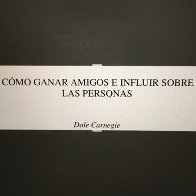 La mejor manera de Como ganar amigos e influenciar sobre las personas;por Dale Carnagie La mejor manera de Como ganar amigos e influenciar sobre las personas;por Dale Carnagie