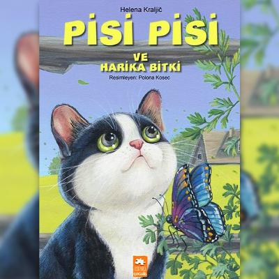 Pisi Pisi ve Harika Bitki | Doğa Temalı Çocuk Masalı