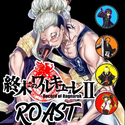 S01E08: Record of Ragnarok (R ~R~ OR) S2 Part 1 Roast Ft. Koro Sensei, Kurosaki Ichigo, Hyodo Issei