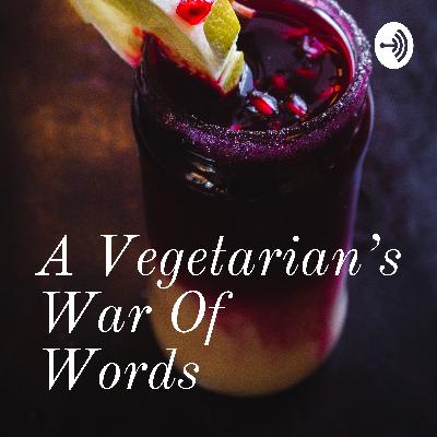 A Vegetarian’s War of Words