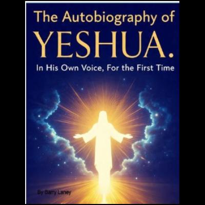 The Autobiography of Yeshua Introduction