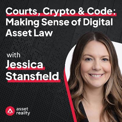 Ep. 30: Courts, Crypto & Code: Making Sense of Digital Asset Law Ep. 30: Courts, Crypto & Code: Making Sense of Digital Asset Law
