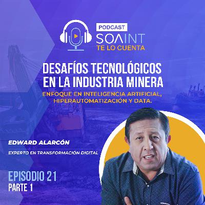 Desafíos tecnológicos en la industria minera Parte 1