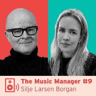 The Music Manager #9: Silje Larsen Borgan The Music Manager #9: Silje Larsen Borgan