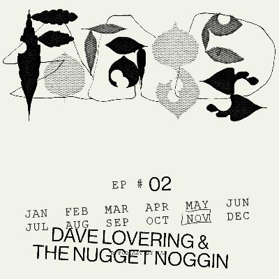 2: Ep 02: David Lovering & The Nugget Noggin