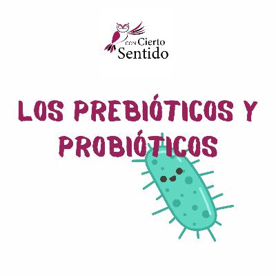 Los prebióticos - Temporada 49