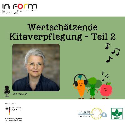 S1 E3 | Wertschätzende Kitaverpflegung – ein Blick über den Tellerrand hinaus - Teil 2