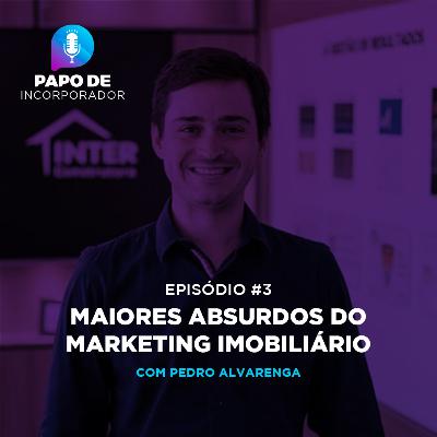 #3: Maiores absurdos do Marketing Imobiliário #3: Maiores absurdos do Marketing Imobiliário