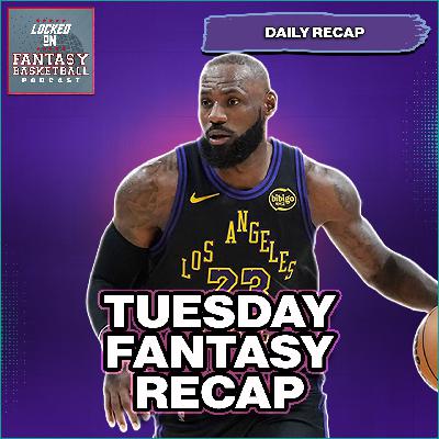 LeBron James Is BACK | Tuesday Fantasy Basketball Recap