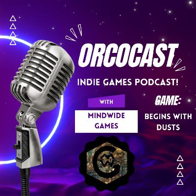Orcocast | MindWide Games | Indie Gaming Podcast | S2 E4