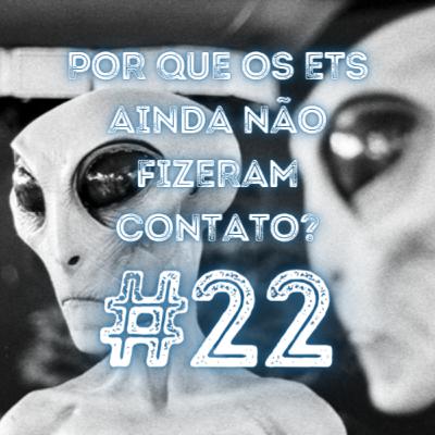 POR QUE OS ETS AINDA NÃO FIZERAM CONTATO? - @eridupodcast #22