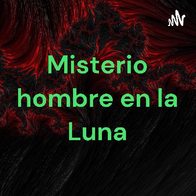 Misterio hombre de la luna