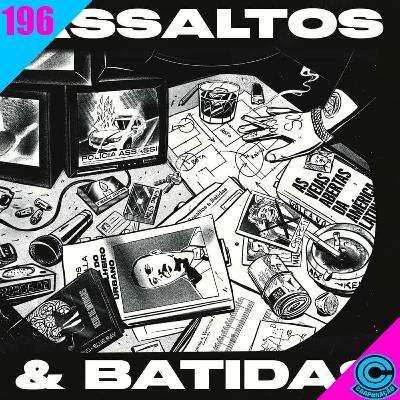 ASSALTOS E BATIDAS #196