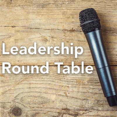 Leadership Round Table