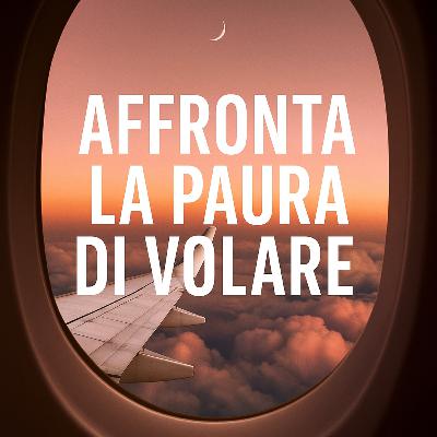Volare oltre la paura