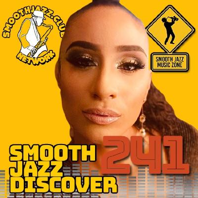 Smooth Jazz Discover 241 | Kayla Waters, Michael Cates, Michael Lington, Ella & The Bossa Beat y Toco& more...