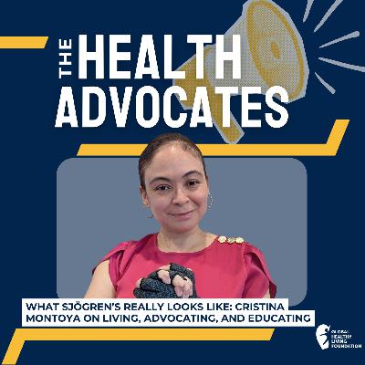 S8, Ep 13- What Sjögren’s Really Looks Like: Cristina Montoya on Living, Advocating, and Educating