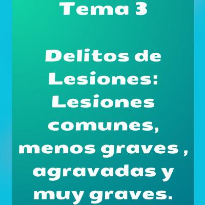 Delitos Lesiones tema 3: Lesiones comunes Delitos Lesiones tema 3: Lesiones comunes