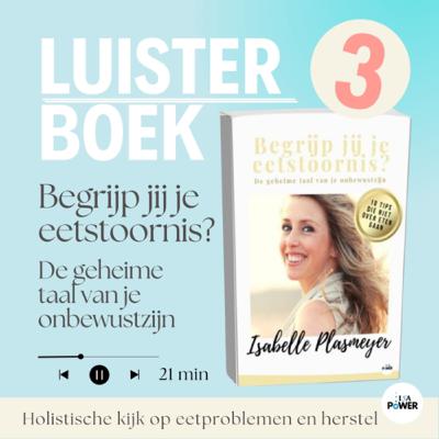 Aflevering 3 luisterboek “Begrijp jij jouw eetstoornis?”