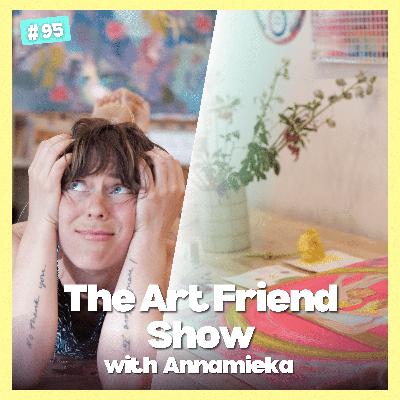 Art Friend Show Day 95 » Annamieka on Starting an Email List Art Friend Show Day 95 » Annamieka on Starting an Email List