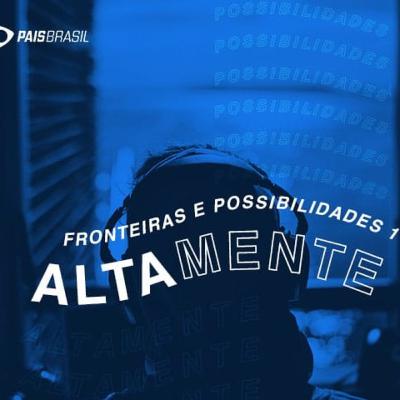 Fronteiras e Possibilidades - Episódio 001 Fronteiras e Possibilidades - Episódio 001