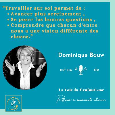 OSER ETRE SOI  : Interview de Dominique Bauw