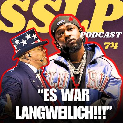 Kendrick Lamar Super Bowl show | Sorgen um 50 Cent - SSLP PODCAST - Berlin Podcast
