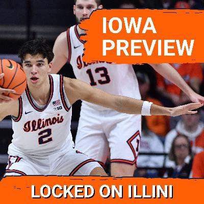PREVIEW: Top-20 Matchup: Can Illinois Impose Its Will at Iowa? | Illini Podcast PREVIEW: Top-20 Matchup: Can Illinois Impose Its Will at Iowa? | Illini Podcast