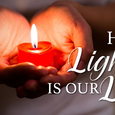 His Light Is Our Life (Part 3)