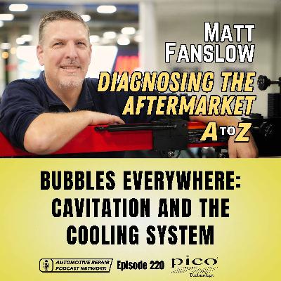 Bubbles Everywhere: Cavitation and the Cooling System [E220]