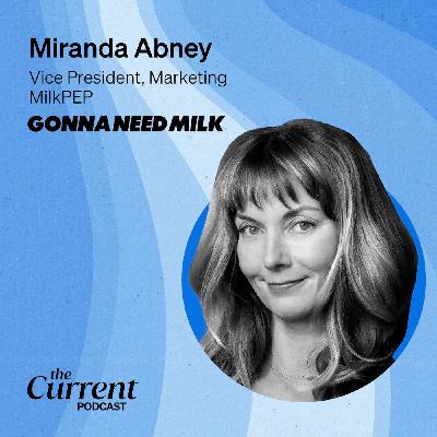 MilkPEP’s Miranda Abney on reclaiming milk’s cool factor