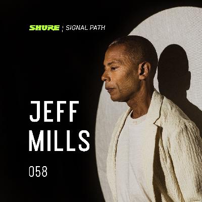 Episode 58 – Jeff Mills Episode 58 – Jeff Mills