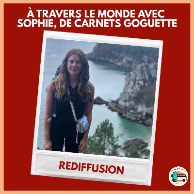 Écrire pour mieux voyager avec Sophie de Carnet Goguette Écrire pour mieux voyager avec Sophie de Carnet Goguette