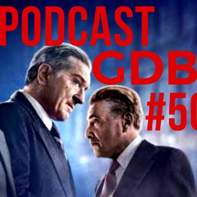 GDB #50: The Irishman, Ford vs Ferrari, Final Space