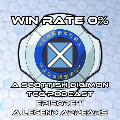A Legend Appears w/ Shek - S01E11 - Win Rate 0%: A Scottish Digimon Card Game Podcast!