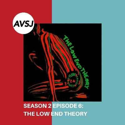 S2 Episode 6: The Low End Theory S2 Episode 6: The Low End Theory