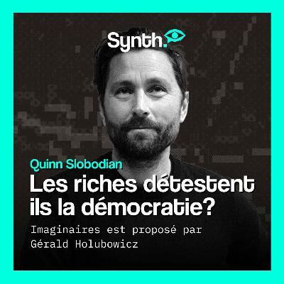 🇺🇸 Les riches détestent-ils la démocratie ? entretien avec Quinn Slobodian
