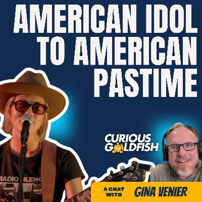 American Idol to American Pastime: Gina Venier Telling Her Own Authentic Story American Idol to American Pastime: Gina Venier Telling Her Own Authentic Story
