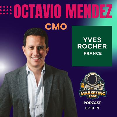 EP10-T1 Marketing, Belleza y Sostenibilidad con Octavio Méndez