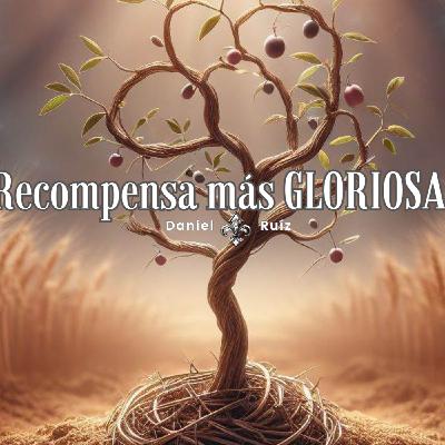 LA RECOMPENSA MÁS GLORIOSA #1. Daniel Ruíz A.