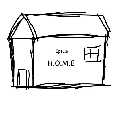 [Eps.19] H O M E