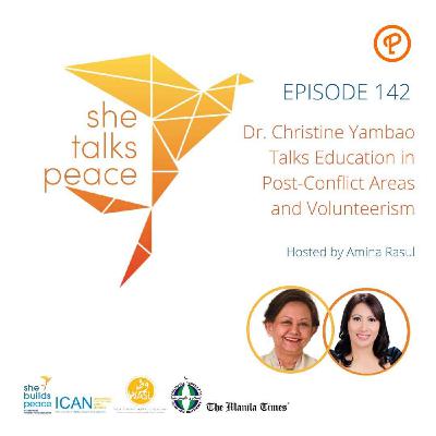 Ep.142: Dr. Christine Yambao Talks Education in Post-Conflict Areas and Volunteerism