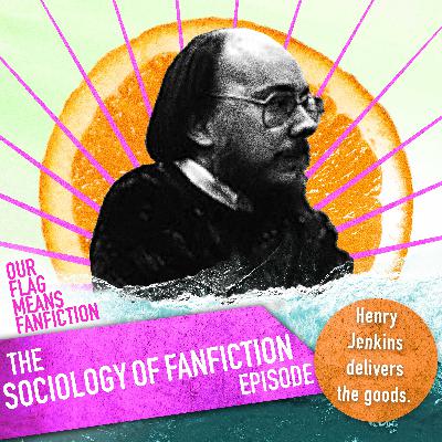 The Sociology of Fanfiction Episode (is fanfiction *important*?)