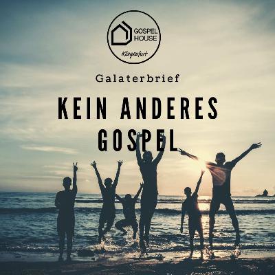 Kein anderes Gospel (2) - Galaterbrief
