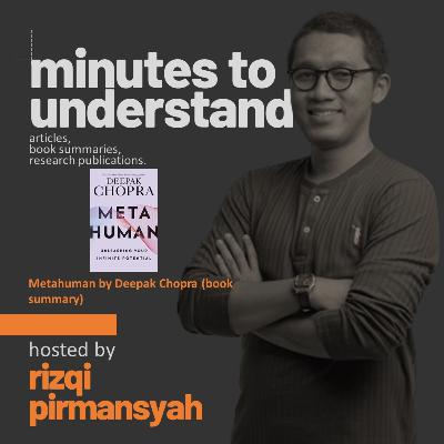 Pod. 014 - Metahuman by Deepak Chopra (book summary) Pod. 014 - Metahuman by Deepak Chopra (book summary)