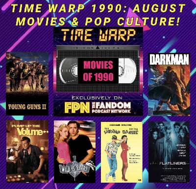 Time Warp 1990: August - Movies & Pop Culture!
