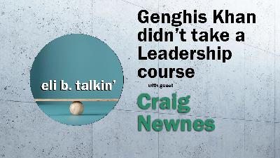 Genghis Khan didn't take a Leadership course